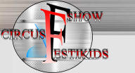 SHOW                  CIRCUS         ESTIKIDS